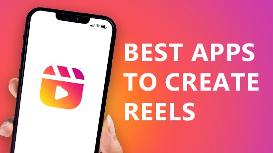 Free Editing Apps for Instagram Reels